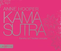 Kama Sutra, secrets de l'extase sexuelle