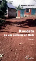 Koudeta, ou une semaine en Haïti - Roman