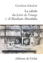 La cabale du "Livre de l'image" et d'Abraham Aboulafia, Chapitres de l'histoire de la cabale en espagne