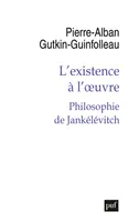 L'existence à l'oeuvre, Philosophie de Jankélévitch
