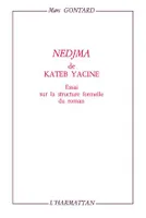 Nedima de Kateb Yacine, Essai sur la structure formelle du roman