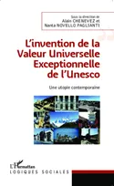 L'invention de la Valeur Universelle Exceptionnelle de l'Unesco, Une utopie contemporaine