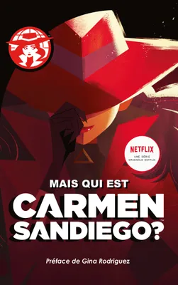 Carmen Sanediego: Mais qui est Carmen Sandiego?, Le premier roman officiel de la série événement Netflix