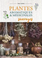 Plantes aromatiques & médicinales sauvages