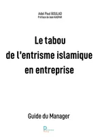 Le tabou de l'entrisme islamique en entreprise, Guide du Manager
