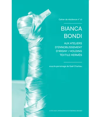 Cahiers de résidence 12 : Bianca Bondi
