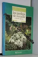 Les Pratiques du jardinage., [17], Les jardins de rocaille et plantes alpines