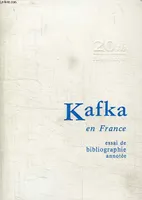 L'intersiècle., 3, Kakfa en France, essai de bibliographie annotée