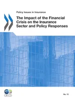 The Impact of the Financial Crisis on the Insurance Sector and Policy Responses