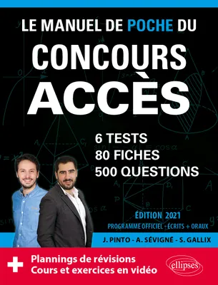 Le manuel de poche du concours Accès, 6 tests blancs, 80 fiches de cours, 80 vidéos de cours, 500 questions