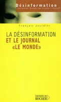 La Désinformation et le journal Le Monde, De Judas à Tartuffe