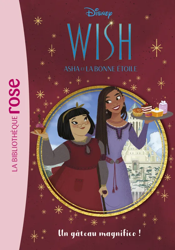 Jeux et Jouets Livres Livres pour les  6-9 ans Romans 3, Wish, Asha et la bonne étoile 03 - Un gâteau magnifico ! Walt Disney company