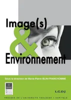 Image(s) & environnement., SOUS LA DIRECTION DE MARIE-PIERRE BLIN-FRANCHOMME