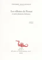 Les rillettes de Proust, et autres fantaisies littéraires