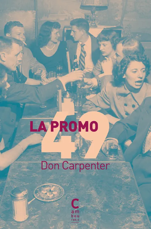Livres Littérature et Essais littéraires Romans contemporains Etranger La promo 49 Don Carpenter