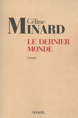 Le Dernier Monde, roman