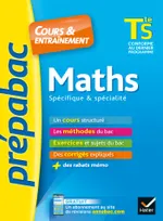 Maths terminale S / spécifique & spécialité : conforme au dernier programme, cours, méthodes et exercices de type bac (terminale S)