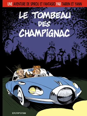 Une aventure de Spirou et Fantasio, 3, Le Spirou de ... - Tome 3 - Le Tombeau des Champignac, Volume 3, Le tombeau des Champignac