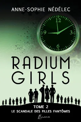 Radium girls, 2, Le scandale des filles-fantômes