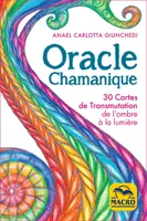 Oracle chamanique, 30 cartes de transmutation de l'ombre à la lumière et livret