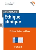 Aide-mémoire - Ethique clinique - En 10 cas et 10 repères méthodologiques, En 10 cas et 10 repères méthodologiques