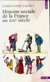 Histoire sociale de la France au XIXe si√®cle (Points histoire) (French Edition)