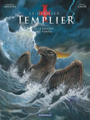 Le dernier templier, 3, Dernier Templier (Le) - Saison 1 - Tome 4 - Le faucon du temple  (4/4)