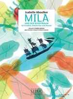 Mila und der Schiffbaum, Für erzähler, kinderchor und klavier