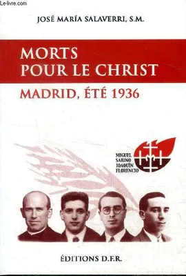 Morts pour le Christ - Madrid, été 1936, Madrid, été 1936