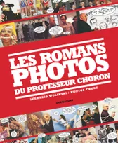 Les romans photos du professeur Choron, Un florilège des romans-photo écrits par Wolinski pour Hara Kiri