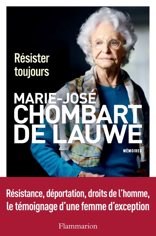 Livres Sciences Humaines et Sociales Actualités Résister toujours Marie-José Chombart de Lauwe
