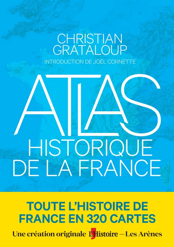 Atlas historique de la France Christian Grataloup