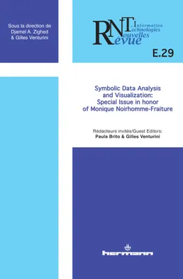 Revue des nouvelles technologies de l'information, n°E-29, Symbolic data analysis and visualization. Special issue in honor of Monique Noirhomme-Fraiture