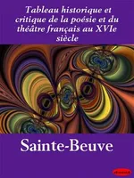 Tableau historique et critique de la poésie et du théâtre français au XVIe siècle