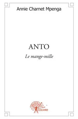 Anto, Le mange-mille
