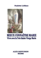 MIEUX CONNAÎTRE MARIE