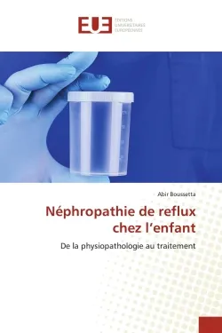 Néphropathie de reflux chez l'enfant, De la physiopathologie au traitement
