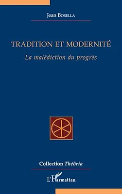 Tradition et modernité, La malédiction du progrès