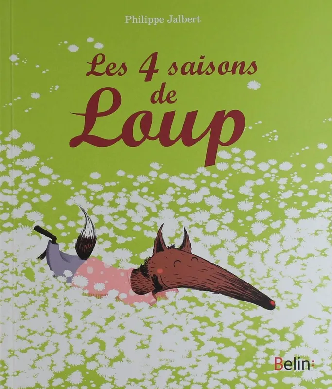 Livres Jeunesse Les tout-petits Albums LES 4 SAISONS DE LOUP Philippe Jalbert