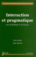 Interaction et pragmatique - jeux de dialogue et de langage, jeux de dialogue et de langage