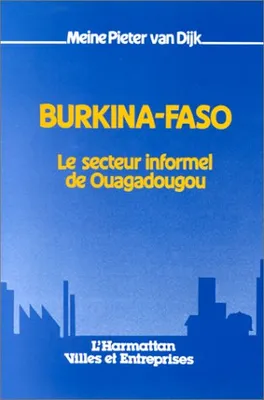 Burkina Faso - Le secteur informel de Ouagadougou, le secteur informel de Ouagadougou
