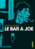 Le Bar à Joe, Intégrale : Le Bar à Joe, Histoires amicales du bar à Joe et Dans les bars.
