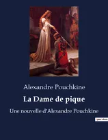 La Dame de pique, Une nouvelle d'Alexandre Pouchkine