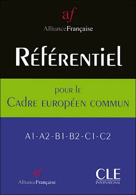 Referentiel de l'alliance francaise pour le cadreeuropeen commun a1-a2-b1-b2-c1-c2, Livre relié