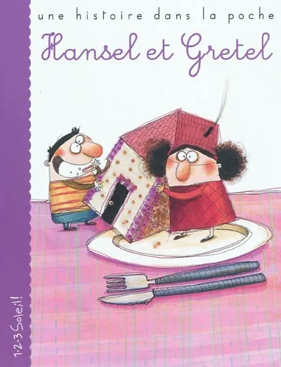 Livres Jeunesse Les tout-petits Albums HANSEL ET GRETEL Wilhelm Grimm, Jacob Grimm, Anna Laura Cantone