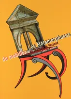 Métamorphoses du mobilier au château de Kerjean, [exposition], Château de Kerjean, Saint-Vougay, 5 avril-31 octobre 2002