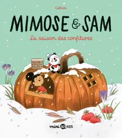 4, Mimose et Sam, Tome 04, La saison des confitures