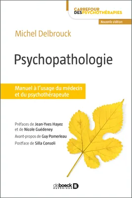 Psychopathologie : Manuel à l'usage du médecin et du psychothérapeute, Manuel à l'usage du médecin et du psychothérapeute