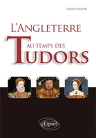 L'Angleterre au temps des Tudors