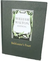 William Walton edition, 4, Belshazzar's feast, For mixed choir, baritone solo, and orchestra